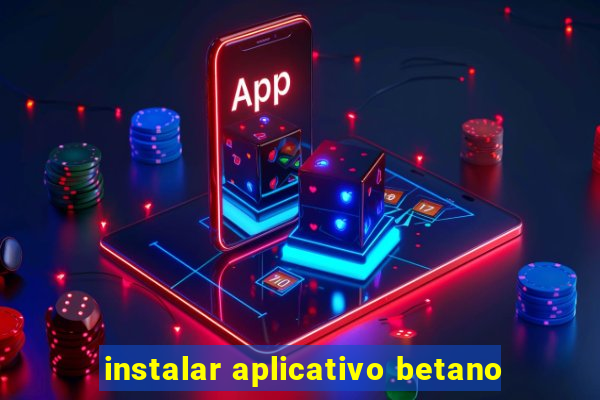 instalar aplicativo betano